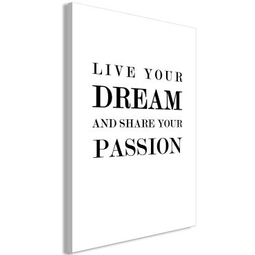 Πίνακας - Live Your Dream and Share Your Passion (1 Part) Vertical